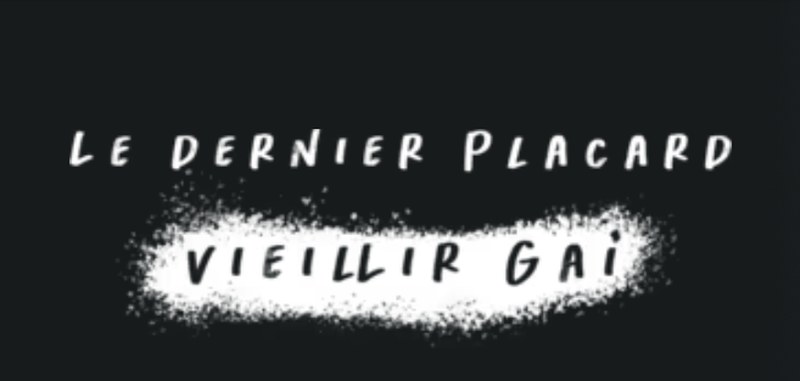 Affiche du documentaire Le dernier placard : Vieillir gai